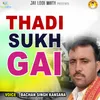 Thadi Sukh Gai